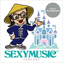 SEX山口 / SEXY MUSIC ~FANTASY~ 【CD】