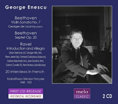 【輸入盤】 Beethoven ベートーヴェン / ベートーヴェン：ヴァイオリン・ソナタ第7番、七重奏曲、ラヴェル：序奏とアレグロ　エネスコ、ド・ロスネ、ピエール・ジャメ、他（1948、51）（+CD-ROM） 【CD】
