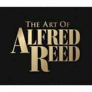 Alfred Reed: The Art Of Alfred Reed CD