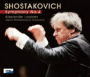 Shostakovich ショスタコービチ / 交響曲第4番 アレクサンデル・ラザレフ & 日本フィルハーモニー交響楽団 【CD】