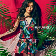 JUJU / PLAYBACK 【CD Maxi】