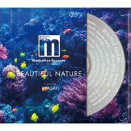 Manhattan Records Presents Beautiful Nature Mixed By Dj Asari 【CD】