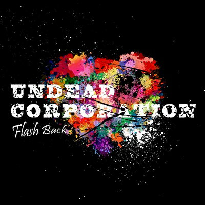 UNDEAD CORPORATION / Flash Back 【CD】