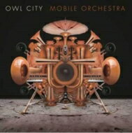 【輸入盤】 Owl City アウルシティー / Mobile Orchestra 【CD】