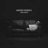 井上陽水 イノウエヨウスイ / UNITED COVER 2 【SHM-CD】