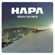 Hapa ハパ / Kulia I Ka Nu'u ～volume One: Classics Plus Two 【CD】