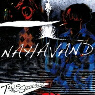 NAHAVAND / 最強のふたり ： TWO OF STRONGEST 【CD】