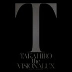 EXILE TAKAHIRO / the VISIONALUX (CD+DVD) 【CD】