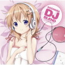 ご注文はうさぎですか? / ごちうさDJブレンド / ご注文はうさぎですか? キャラクターソングメドレー 【CD】