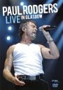 Paul Rodgers ポールロジャース / Live In Glasgow 【DVD】