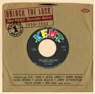 【輸入盤】 Unlock The Lock: The Kent Records Story 1958-62 【CD】