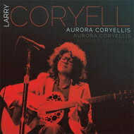 【輸入盤】 Larry Coryell ラリーコリエル / Aurora Coryellis (3CD) 【CD】