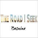 Besnine / The Road I Seek 【CD】