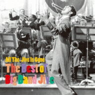 All The Jive Is Gone - The Best Of Big Band Jive ビッグ バンド ジ 【CD】