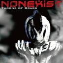 Nonexist / Throne Of Scars 【CD】