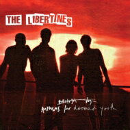 【輸入盤】 Libertines ザリバティーンズ / Anthems For Doomed Youth （16Tracks）(Deluxe Edition) 【CD】