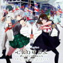 GATCHAMAN CROWDS insight オリジナル・サウンドトラック 【CD】