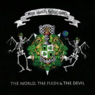 Mr Irish Bastard / World The Flesh & The Devil Japan Edition CD