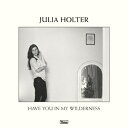 【輸入盤】 Julia Holter / Have You In My Wilderness 【CD】