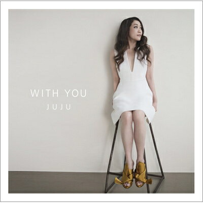 JUJU / WITH YOU 【CD Maxi】