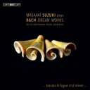 【輸入盤】 Bach, Johann Sebastian バッハ / オルガン作品集〜トッカータとフーガ、前奏曲とフーガ、他 鈴木雅明(2014) 【SACD】
