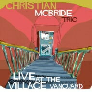 【輸入盤】 Christian Mcbride クリスチャンマクブライド / Live At The Village Vanguard (帯・解説付き国内盤仕様輸入盤) 【CD】