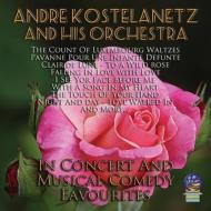 【輸入盤】 Andre Kostelanetz アンドレコステラネッツ / In Concert &amp; Musical Comedy Favorites 【CD】