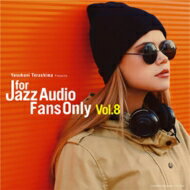 For Jazz Audio Fans Only Vol.8 【CD】