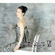 坂本冬美 サカモトフユミ / LOVE SONGS VI ～あなたしか見えない～ (デジパック仕様)【初回生産限定盤】 【CD】