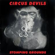 【輸入盤】 Circus Devils / Stomping Grounds 【CD】