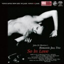 Romantic Jazz Trio ロマンティックジャズトリオ / So In Love 【SACD】