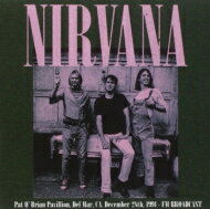 【輸入盤】 Nirvana ニルバーナ / Pat O'brian Pavillion, Del Mar, Ca, Dec 28th, 1991 【CD】