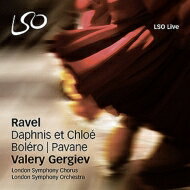 【輸入盤】 Ravel ラベル / 『ダフニスとクロエ』全曲 ボレロ 亡き王女のためのパヴァーヌ ゲルギエフ＆ロンドン交響楽団 【SACD】