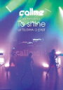 kolme / callme Live Performance 「To shine」 at TSUTAYA O-EAST 【DVD】