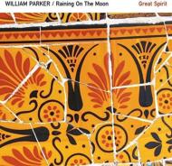 【輸入盤】 William Parker / Raining On The Moon / Great Spirit 【CD】