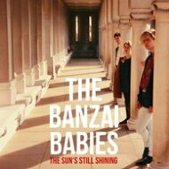 【輸入盤】 Banzai Babies / Sun's Still Shining 【CD】