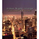 Urban Night Lounge-elegant Driving- Performed By The Illuminati: 【CD】