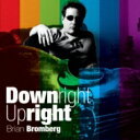 Brian Bromberg ブライアンブロンバーグ / Downright Upright 【SHM-CD】