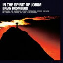 Brian Bromberg ブライアンブロンバーグ / In The Spirit Of Jobim 【SHM-CD】