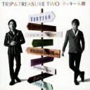 タッキー&amp;翼 (タキツバ) / TRIP＆TREASURE TWO 【初回生産限定LIVE盤】 【CD】