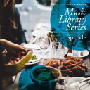 Music Library Series - Sparkle 【HMV & BOOKS TOKYO 限定発売】 【CD】