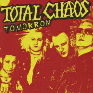 Total Chaos / Tomorrow yCD Maxiz