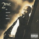 2Pac トゥパック / Me Against The World 【CD】