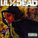 Lil 1 / 2 Dead / Steel On A Mission 【CD】