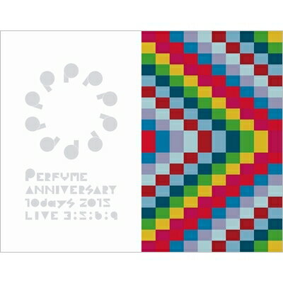 Perfume / Perfume Anniversary 10days 2015 PPPPPPPPPP「LIVE 3：5：6：9」 (Blu-ray)【初回限定盤】 【BLU-RAY DISC】