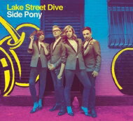 【輸入盤】 Lake Street Dive / Side Pony 【CD】