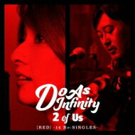 Do As Infinity ドゥーアズインフィニティ / 2 of Us [RED] -14 Re: SINGLES- (+Blu-ray) 【CD】