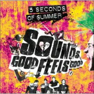 5 Seconds of Summer / Sounds Good Feels Good (デラックスエディション) 【CD】