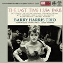 Barry Harris バリーハリス / Last Time I Saw Paris: 想い出のパリ 【SACD】