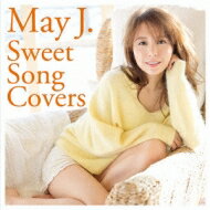 May J. メイジェイ / Sweet Song Covers 【CD】